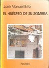 EL HUESPED DE SU SOMBRA