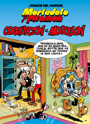 MORTADELO Y FILEMON. CORRUPCION A MOGOLLON.(MAGOS DEL HUMOR)