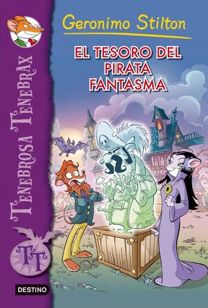 EL TESORO DEL PIRATA FANTASMA (TENEBROSA TENEBRAX 3)