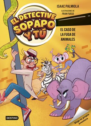 DETECTIVE SOPAPO Y TU 2, EL. EL CASO DE LA FUGA DE ANIMALES