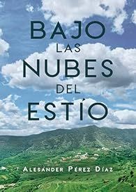 BAJO LAS NUBES DEL ESTÍO