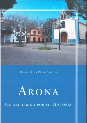 ARONA. UN RECORRIDO POR SU HISTORIA