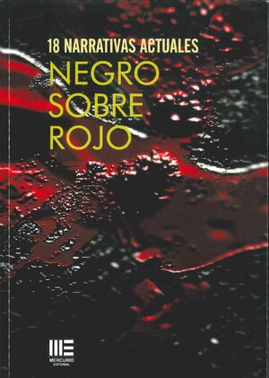 NEGRO SOBRE ROJO. 18 NARRATIVAS ACTUALES