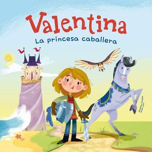 LA VALENTINA PRINCESA CABALLERA