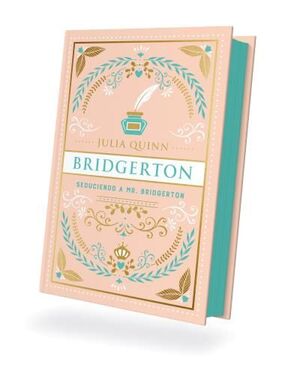 SEDUCIENDO A MR. BRIDGERTON (BRIDGERTON 4) (ED. ESPECIAL)