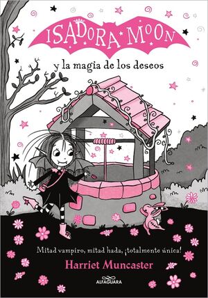 GRANDES HISTORIAS DE ISADORA MOON 7 - ISADORA MOON Y LA MAGIA DE LOS DESEOS