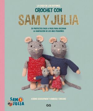 CROCHET CON SAM Y JULIA:20 PROYECTOS PASO A PASO