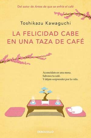 LA FELICIDAD CABE EN UNA TAZA DE CAFE ANTES DE QUE