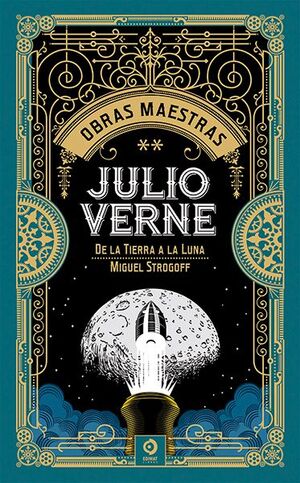 JULIO VERNE VOL.II. DE LA TIERRA A LA LUNA / MIGUEL STROGOFF