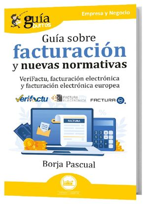 GUÍABURROS: GUÍA SOBRE FACTURACIÓN Y NUEVAS  NORMATIVAS