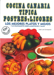 COCINA CANARIA TIPICA POSTRES Y LICORES